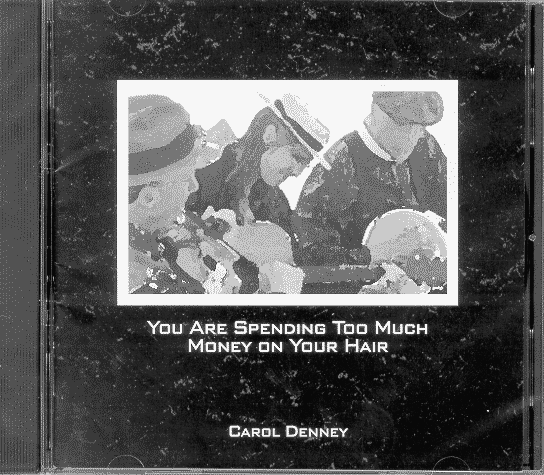 Carol Denney, Jim Nelson, and David Strong demonstrate fashionable coiffures at the Solano Stroll, the cover of 'You Are Spending Too Much Money on Your Hair'